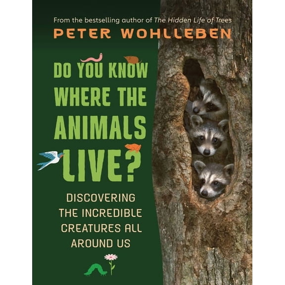 Do You Know Where the Animals Live?: Discovering the Incredible Creatures All Around Us, (Paperback)