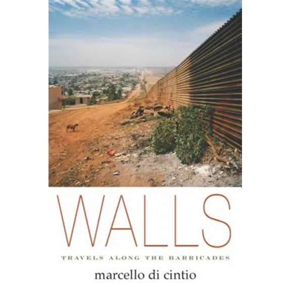 Pre-Owned Walls : Travels Along the Barricades (Paperback)