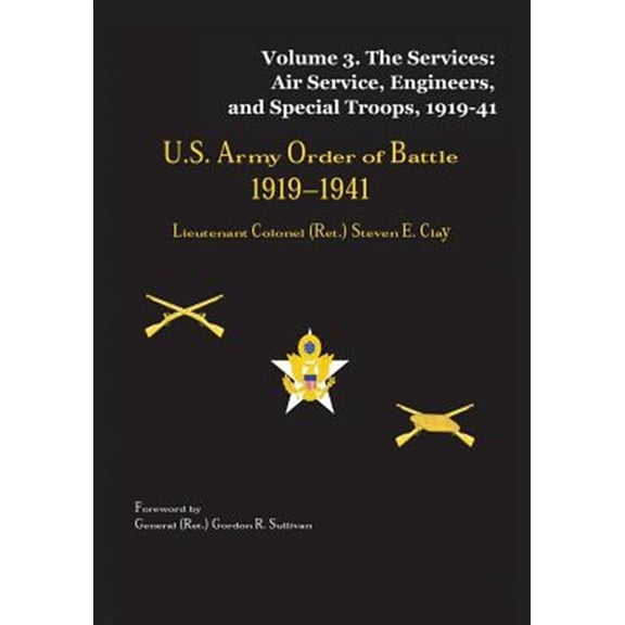 Pre-Owned Us Army Order of Battle 1919-1941 : The Services: Air Service, Engineers, and Special Troops, 1919-41