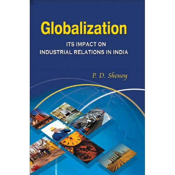 Globalization And Its Impact on Industrial Relations in India