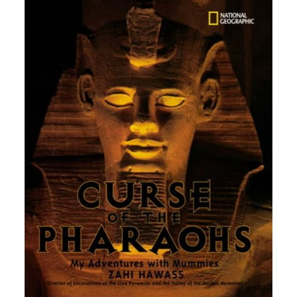 Pre-Owned Curse of the Pharaohs: My Adventures with Mummies (Hardcover) 079226665X 9780792266655