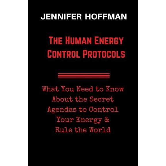 The Human Energy Control Protocols, (Paperback)