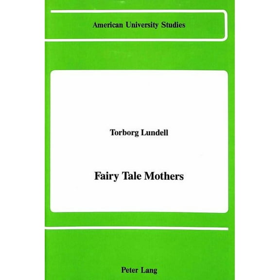 American University Studies: Fairy Tale Mothers (Hardcover)