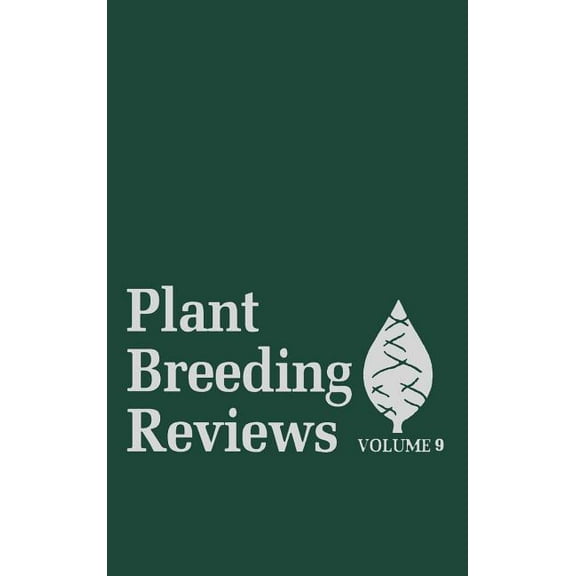 Plant Breeding Reviews Plant Breeding Reviews, Volume 9, Book 1, (Hardcover)