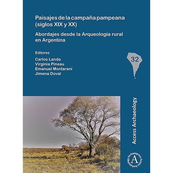 Paisajes de la Campana Pampeana (Siglos XIX Y XX): Abordajes Desde La Arqueologia Rural En Argentina (Paperback)