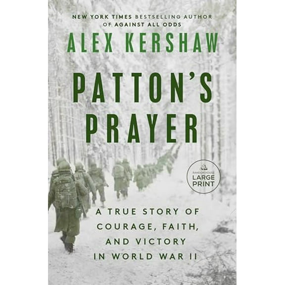 Pre-Owned Patton's Prayer: A True Story of Courage, Faith, and Victory in World War II (Paperback) 0593862252 9780593862254