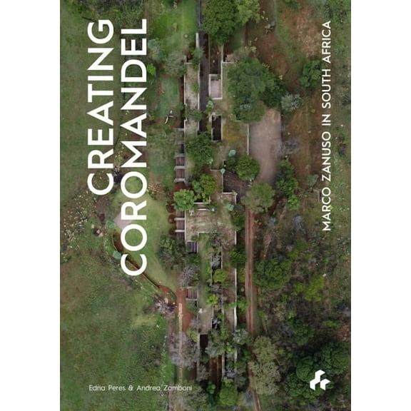Creating Coromandel: Marco Zanuso in South Africa, (Paperback)