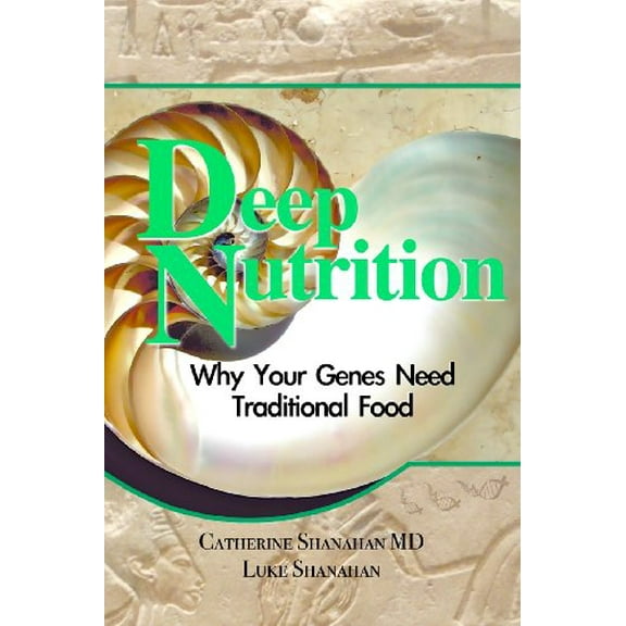 Pre-Owned Deep Nutrition: Why Your Genes Need Traditional Food (Paperback) 0615228380 9780615228389