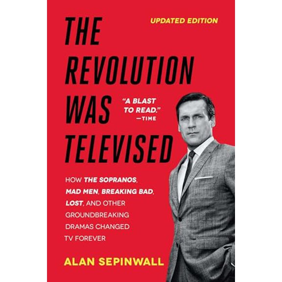 Pre-Owned The Revolution Was Televised: How the Sopranos, Mad Men, Breaking Bad, Lost, and Other Groundbreaking Dramas Changed TV Forever (Paperback) 1476739676 9781476739670