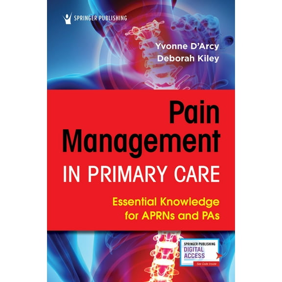 Pain Management in Primary Care: Essential Knowledge for APRNs and PAs, (Paperback)