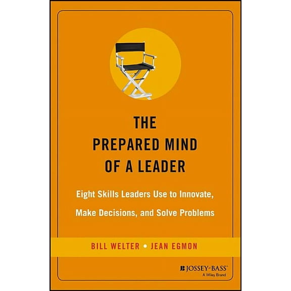 Jossey-Bass Leadership: The Prepared Mind of a Leader (Hardcover)