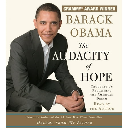 The Audacity of Hope : Thoughts on Reclaiming the American Dream