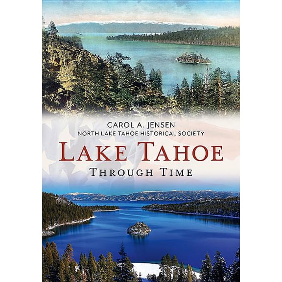 Lake Tahoe Through Time