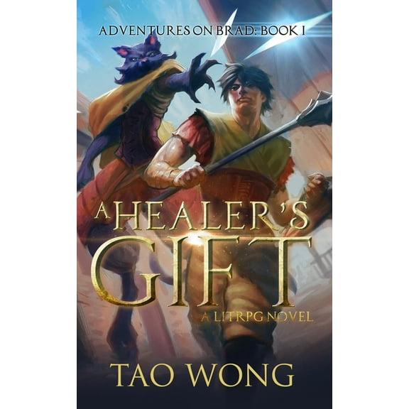 Adventures on Brad A Healer's Gift: Book 1 of the Adventures on Brad, Book 1, (Paperback)