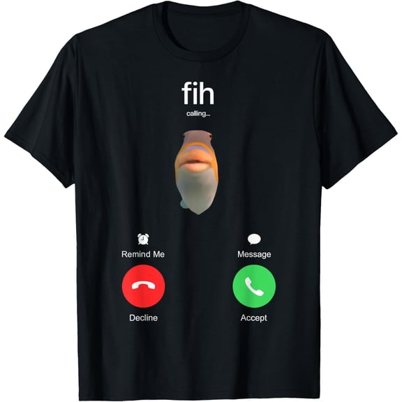 Fih Calling Funny Misspelled Fish Phone Call Cute Fish Meme T-Shirt Shirts