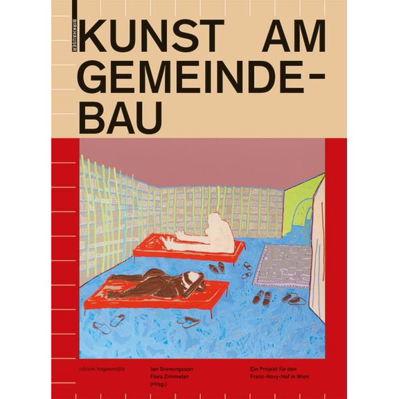 Edition Angewandte Kunst Am Gemeinde-Bau: Ein Projekt Für Den Franz-Novy-Hof in Wien, (Hardcover)