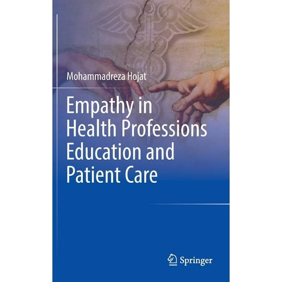 Empathy in Health Professions Education and Patient Care, (Hardcover)