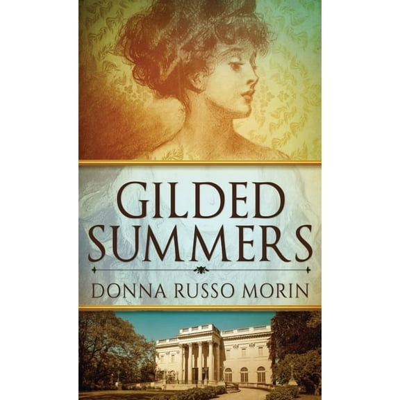 Newport's Gilded Age Gilded Summers, Book 1, (Hardcover)