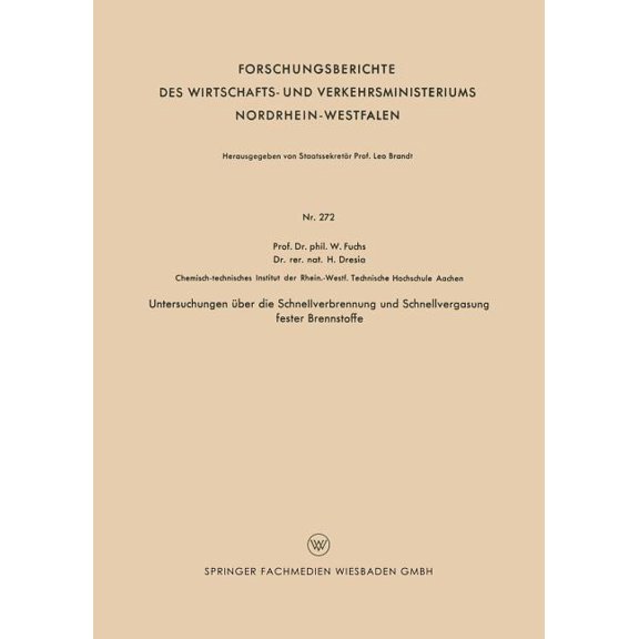 Untersuchungen Ãber Die Schnellverbrennung Und Schnellvergasung Fester Brennstoffe, (Paperback)