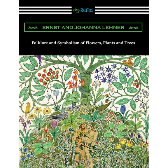 Folklore and Symbolism of Flowers, Plants and Trees (Paperback)
