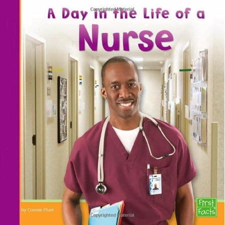 Pre-Owned A Day in the Life of a Nurse (First Facts: Community Helpers at Work) Paperback