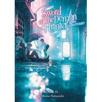 Sword of the Demon Hunter: Kijin Gentosh Sword of the Demon Hunter: Kijin Gentosho (Light Novel) Vol. 11, (Paperback)