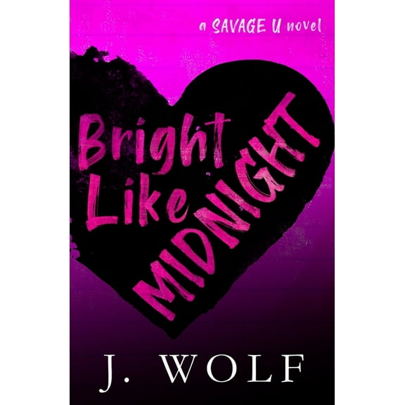Bright Like Midnight-Special Edition (Paperback) by Julia Wolf
