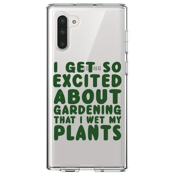 DistinctInk Clear Shockproof Hybrid Case for Samsung Galaxy Note 10 (6.3" Screen) - TPU Bumper Acrylic Back Tempered Glass Screen Protector - I Get So Exciting About Gardening I Wet My PLANTS