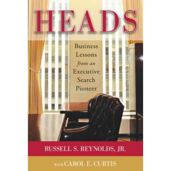 Pre-Owned Heads: Business Lessons from an Executive Search Pioneer (Hardcover) 0071795006 9780071795005