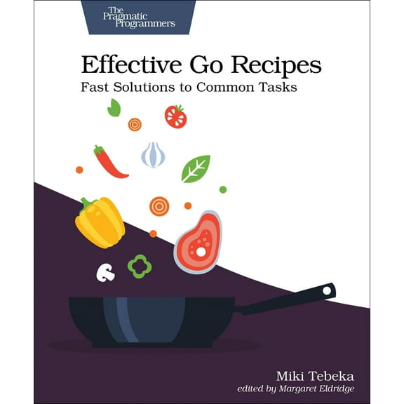 Effective Go Recipes: Fast Solutions to Common Tasks (Paperback)