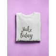thumbnail image 3 of Make Today Amazing Calli Sweatshirt Women -Image by Shutterstock, Female Medium, 3 of 4