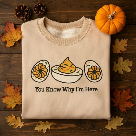 You Know Why I'm Here Embroidered Shirt, Deviled Eggs Shirt, Thanksgiving Eggs Shirt, Funny Food Shirt, Food Lover Gift, Funny Shirt
