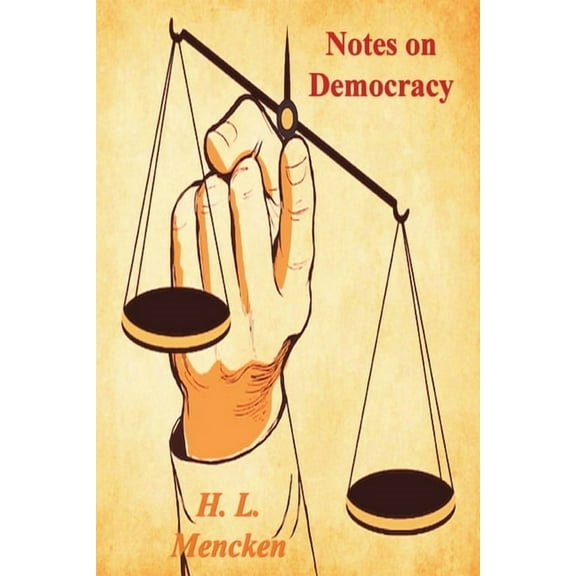 Notes on Democracy, (Paperback)