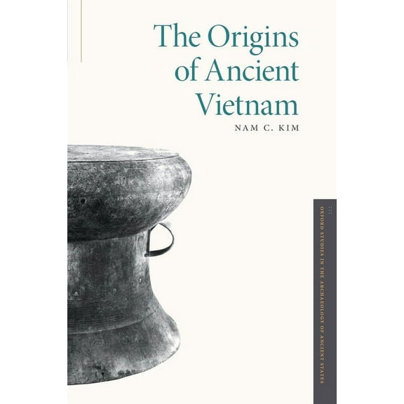 Oxford Studies in the Archaeology of Anc Origins of Ancient Vietnam, (Paperback)