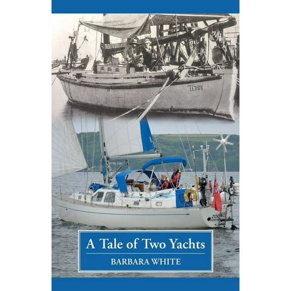 Round the World on Zoonie A Tale of Two Yachts: One Century Separates Our Sailing Couples' Remarkably Similar Cruises, Book 1, (Paperback)