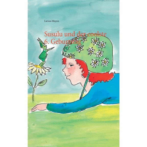 Susulu und der coolste 6. Geburtstag, (Paperback)