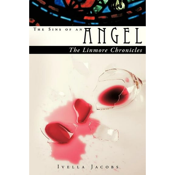 The Sins of an Angel : The Linmore Chronicles (Paperback)