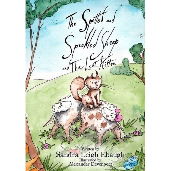 The Spotted and Speckled Sheep and The Lost Kitten, (Paperback)