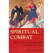 Spiritual Combat: How to Win Your Spiritual Battles and Attain Inner Peace (Paperback)