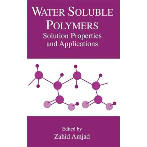 Pre-Owned Arts, Culture and Society in the Water Soluble Polymers: Solution Properties and Applications, (Hardcover)