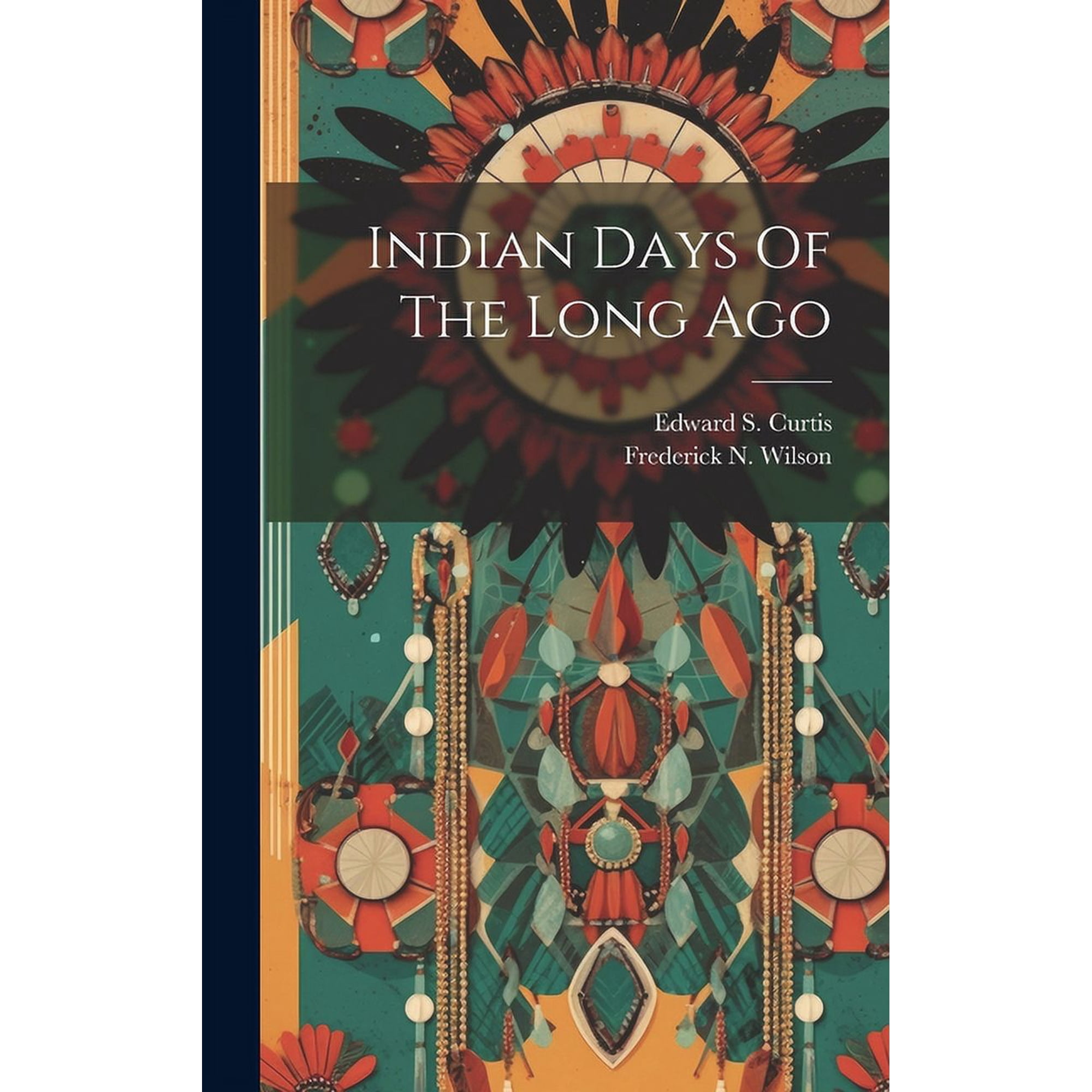 Indian Days Of The Long Ago