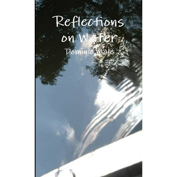 Reflections on Water, (Paperback)