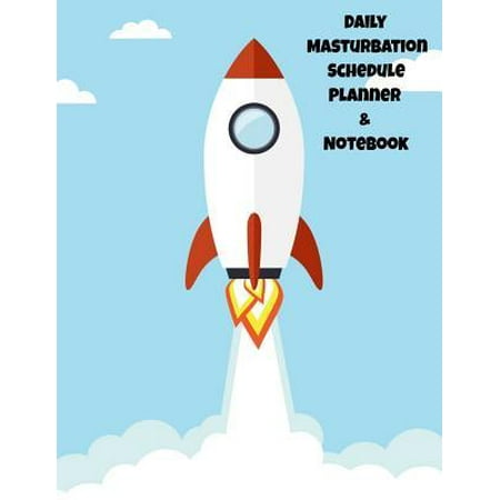Daily Masturbation Schedule Planner & Notebook: The Perfect Gift Idea Adult Prank Gag Gifts, Novelty Joke Book Gift, Best Stocking Stuffer Ideas 110 p (The Best Stocking Stuffer Ideas)