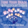Tune Your Brain: Pregnancy and Childbirth