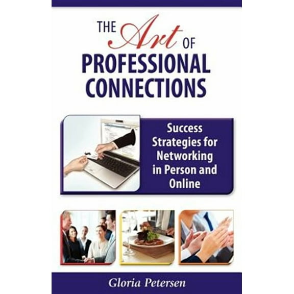 The Art of Professional Connections (Paperback)