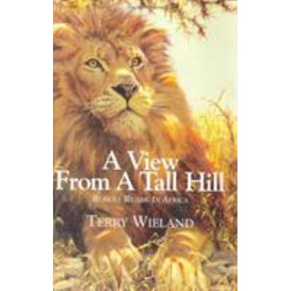 Pre-Owned A View from a Tall Hill (Hardcover) by Terry Wieland