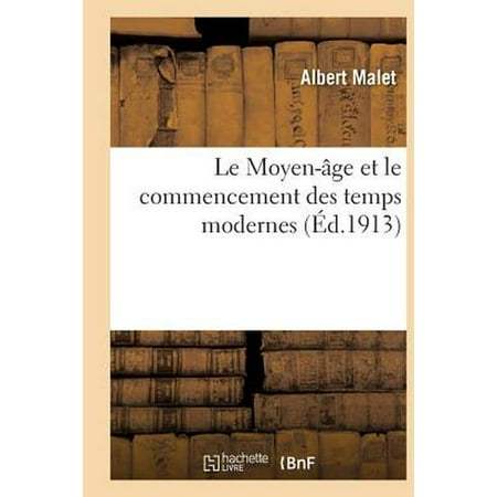 Le Moyen- Ge Et Le Commencement Des Temps Modernes R Dig  Conform Ment Aux (Best Program For Cpu Temp)