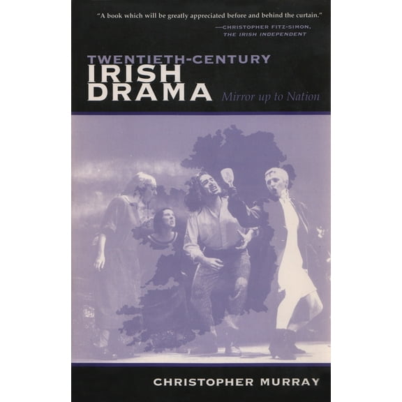 Irish Studies Twentieth-Century Irish Drama: Mirror Up to Nation, (Paperback)