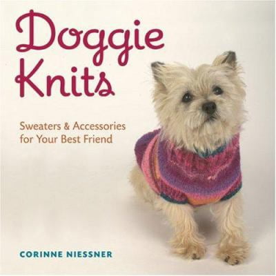 Pre-Owned Doggie Knits: Sweaters & Accessories for Your Best Friend (Paperback) 1402730691 9781402730696