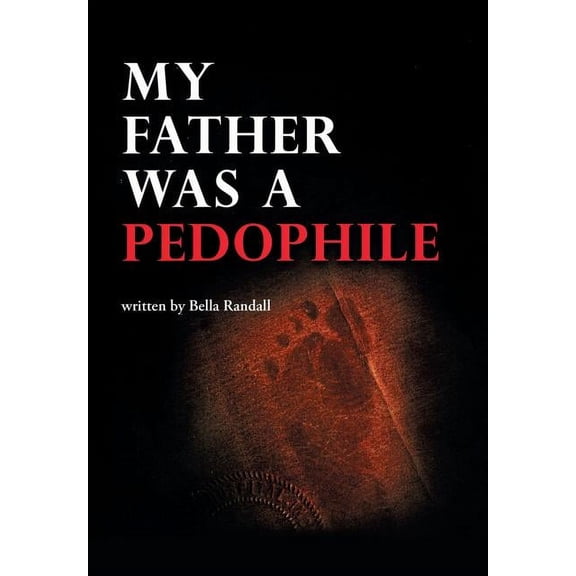 My Father Was a Pedophile (Hardcover)